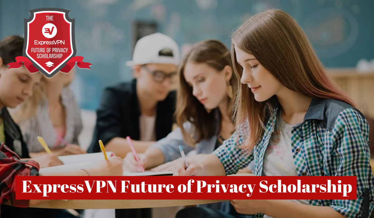 The ExpressVPN Future of Privacy Scholarship 2022