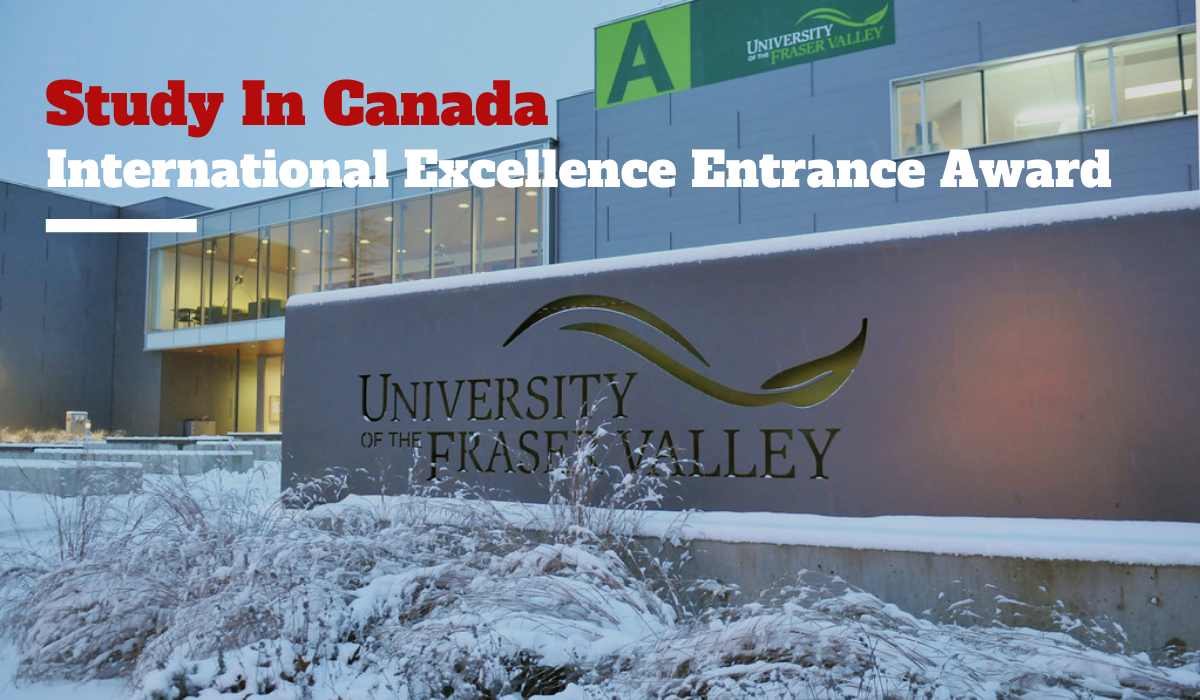 UFV Worldwide Excellence Entrance Scholarship in Canada for 2022/2023